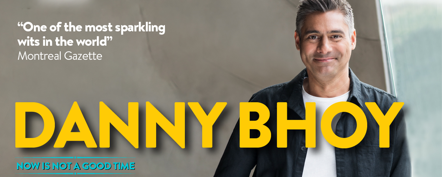 Danny Bhoy: Now Is Not A Good Time | Meridian Theatres